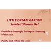 LITTLE DREAM GARDEN - Scented Shower Gel - 2 Types