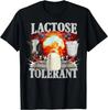 Lactose Tolerant Funny Trending Meme T-Shirt