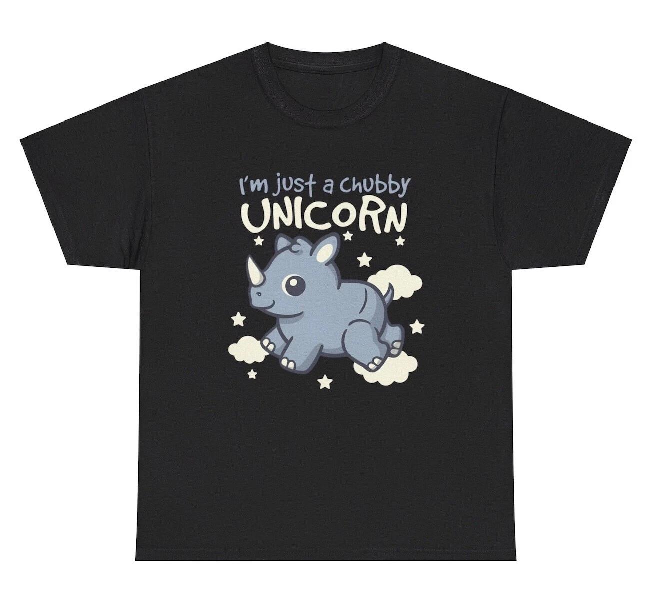 I’m Just A Chubby Unicorn Rhino Meme T Shirt Funny Body Positivity Humor Tee S