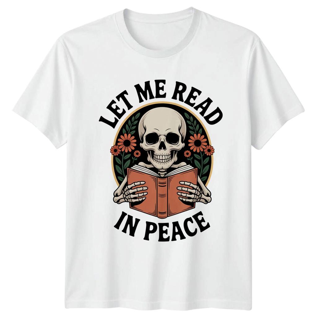 Let Me Read In Peace Reading Hobbies Unisexs TShirt Unisexs Tee Graphic Unisex Top