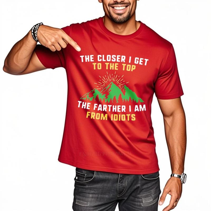 Streetwear summer Women tshirt The Closer I Get To The Top The Farther I Am From Idiots Mountain With Sunburst Short Sleeve S
