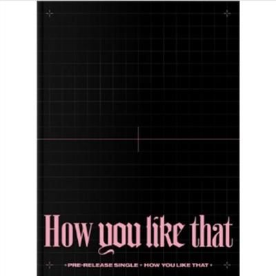 BLACKPINK -- Special Edition HOW YOU LIKE THAT