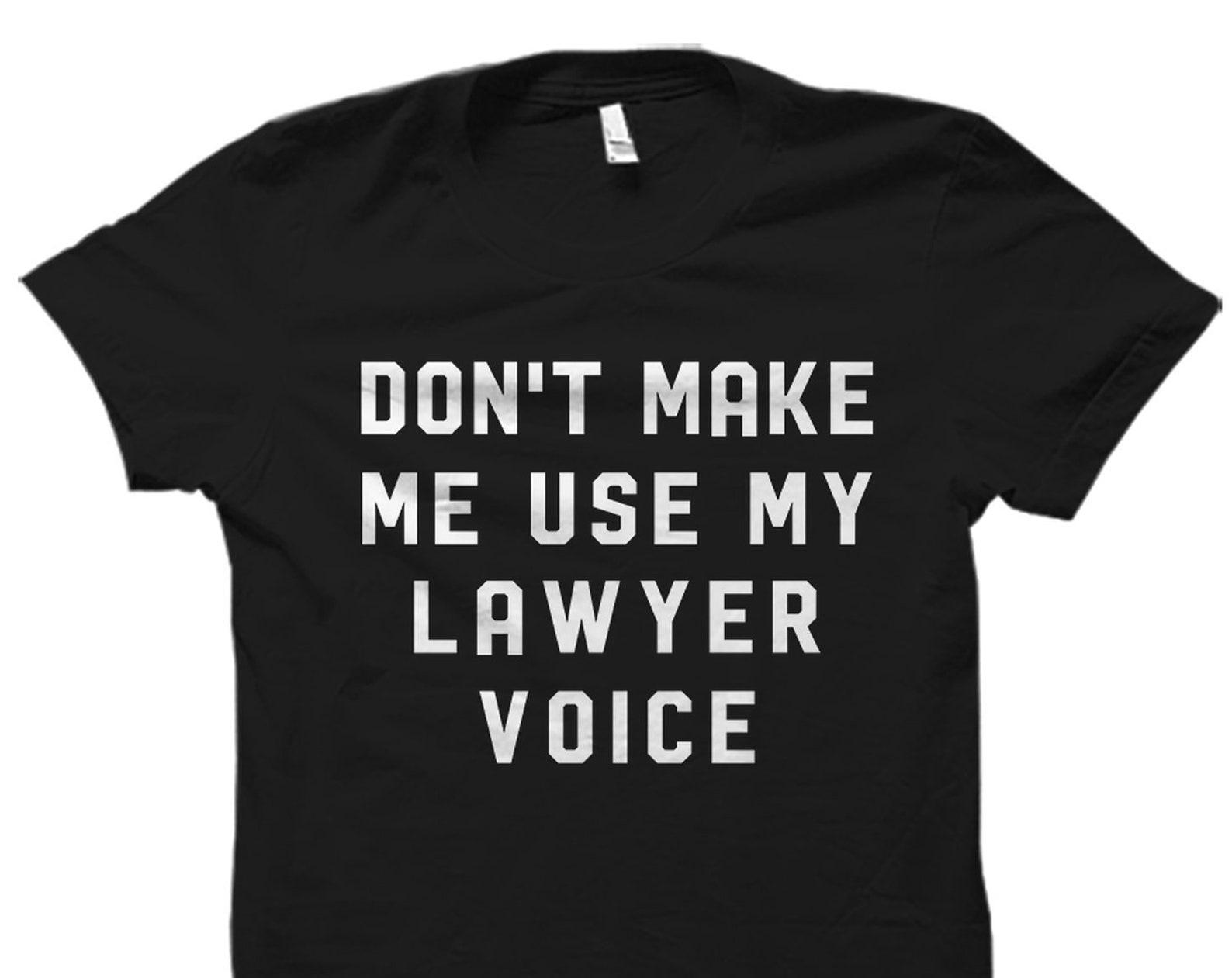 Funny Lawyer Gift. Funny Lawyer Shirt. Law Student Gift. Law Student Shirt. Attorney Shirt. Law Practitioner Shirt. Litigator Shirt #OS5793 L