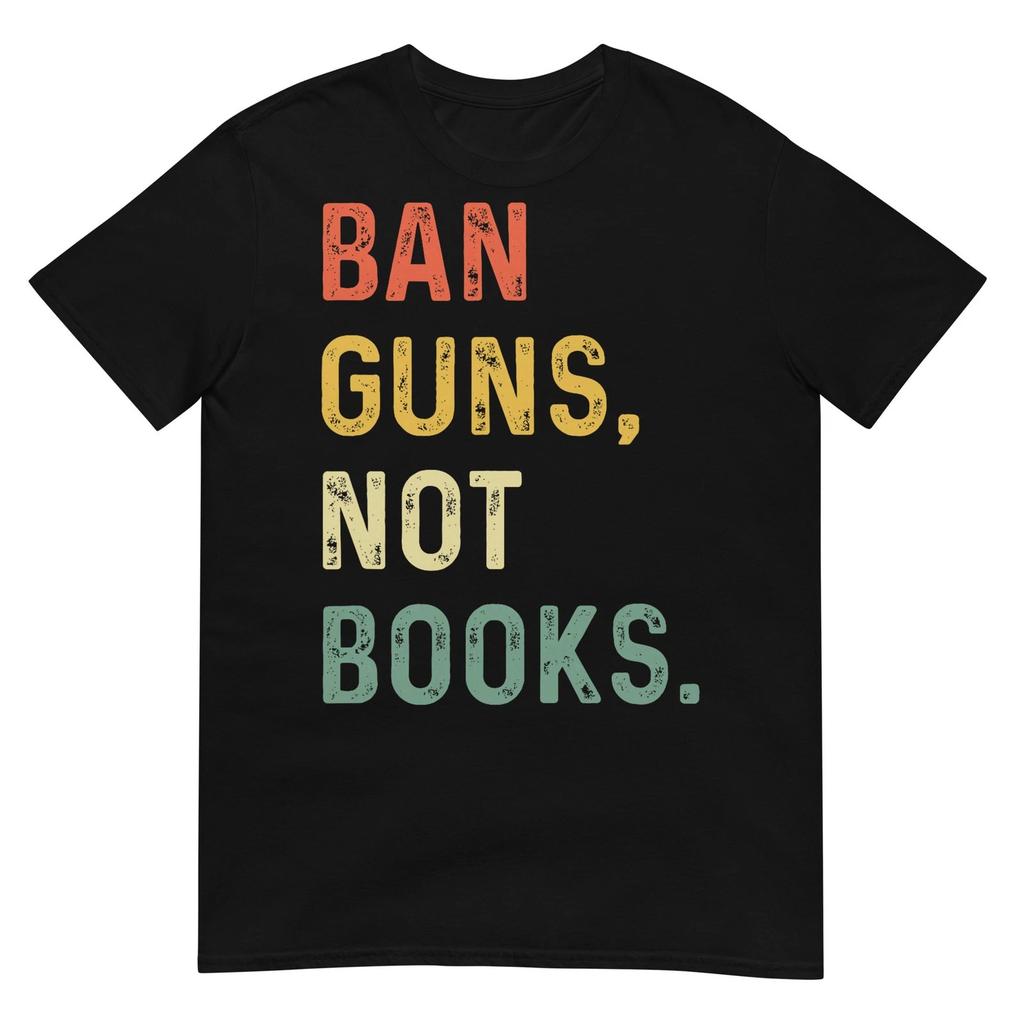 Ban Guns Not Books Retro Read Banned Books Lover T-Shirt