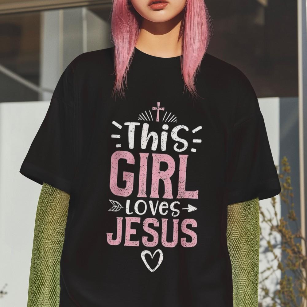 This Girl Loves Jesus Graphic Christian Cute Balck Unisex T-Shirt Casual Tee
