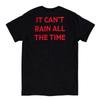 The Crow Unisex Adult It CanÂ´t Rain All The Time Back Print T-Shirt