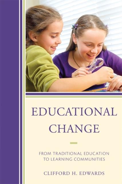 Raamat Educational Change : From Traditional Education To Learning Communities