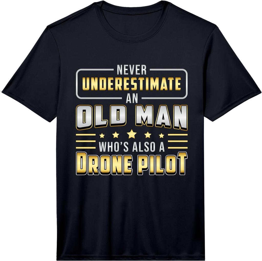 Mens Never Underestimate an Old Man Quadcopter Drones Drone Pilot Performance T-