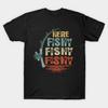 T-shirt Here Fishy Fishy Fishy Fabriqué en Australie T-shirt