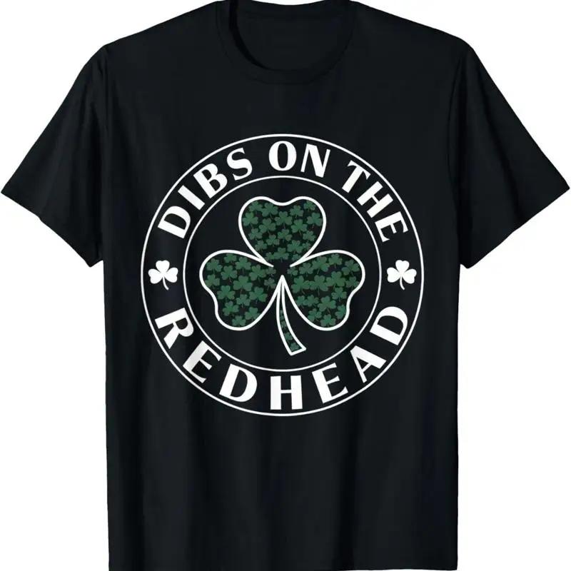 Funny Irish St Patricks Day Shamrock Dibs On The Redhead T Shirt