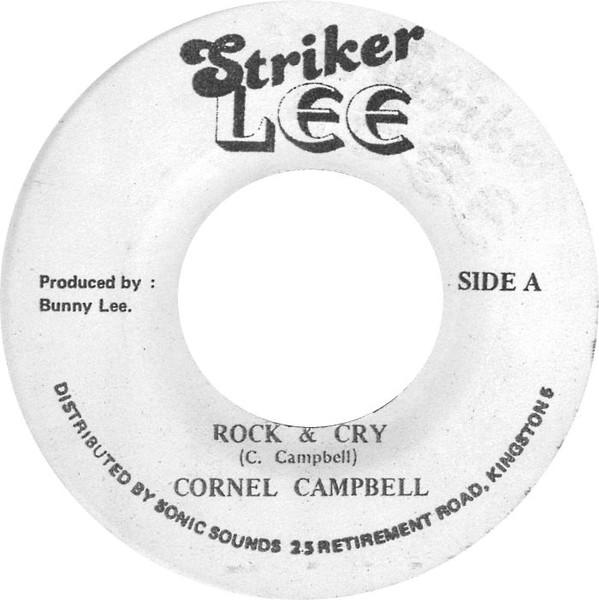 

7-дюймовая пластинка CORNELL CAMPBELL Rock Cry NONE Striker Lee 1988 Ямайка Регги Ска Даб Б/у