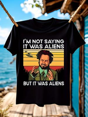 Funny Tshirt Funny Alien Graphic Tshirt - Im Not Saying I...