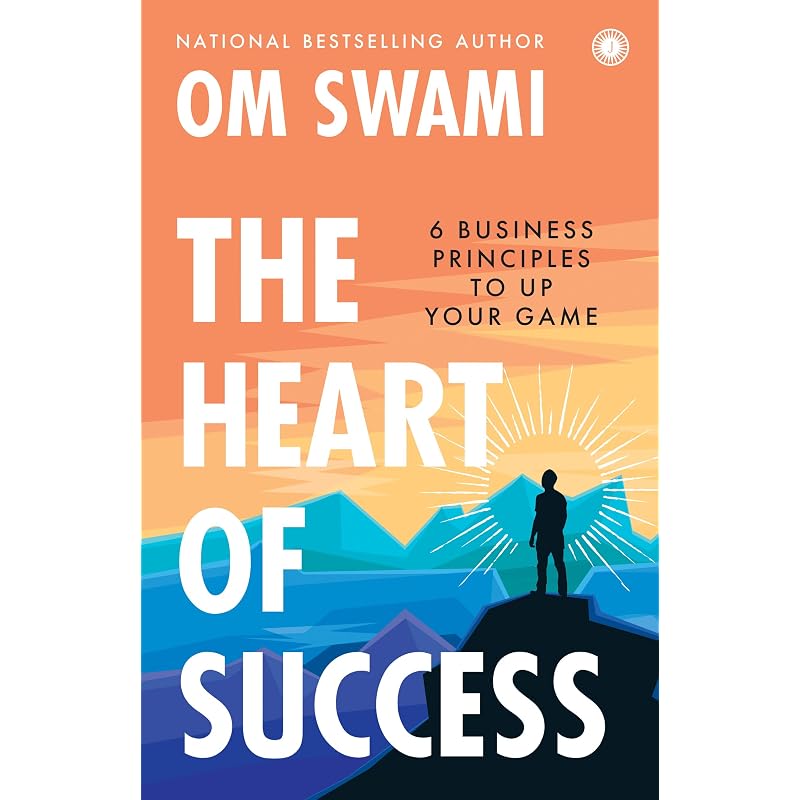 The Heart of Success: Business Principles To Up Your Game