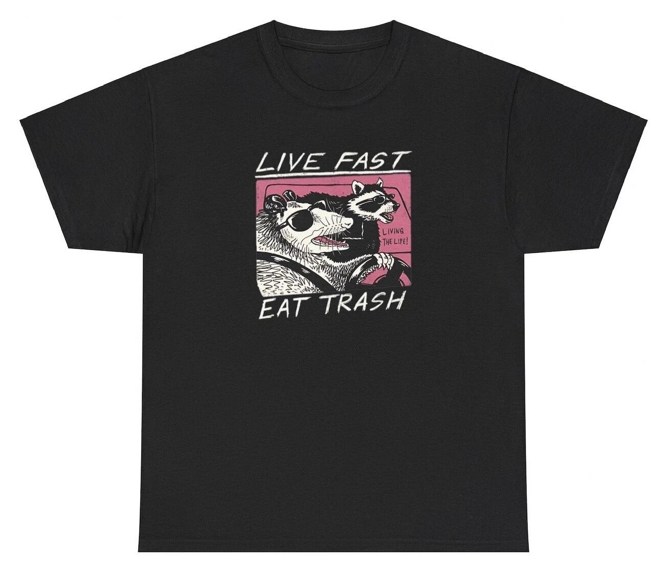 Live Fast Eat Trash T Shirt Funny Racoon Animal Lover Sarcastic Meme Silly Tee XL