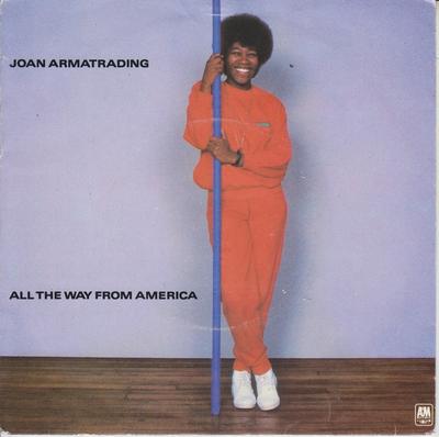 7inch Record JOAN ARMATRADING - All The Way From America AMS7552 A&M Records 1980 UK Rock Used