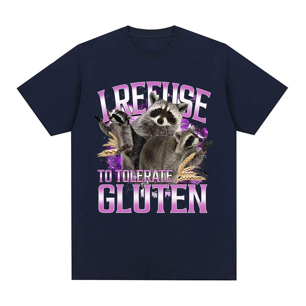 I Refuse To Tolerate Gluten T-shirts Funny Raccoon Memes Print Oversized Men's and Women's Cotton Casual Short-sleeved T-shirts