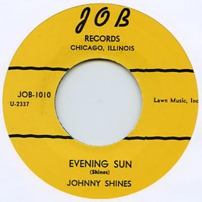 7inch Record JOHNNY SHINES - Evening Sun / Brutal Hearted Woman JOB1010 J.O.B. Records UK Blues