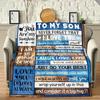 Son Gift Blanket - Father To Son Loving Message Flannel Throw