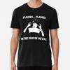 Flames...Flames On The Side Of My Face - CluT-Shirt S-5XL Best T-Shirt