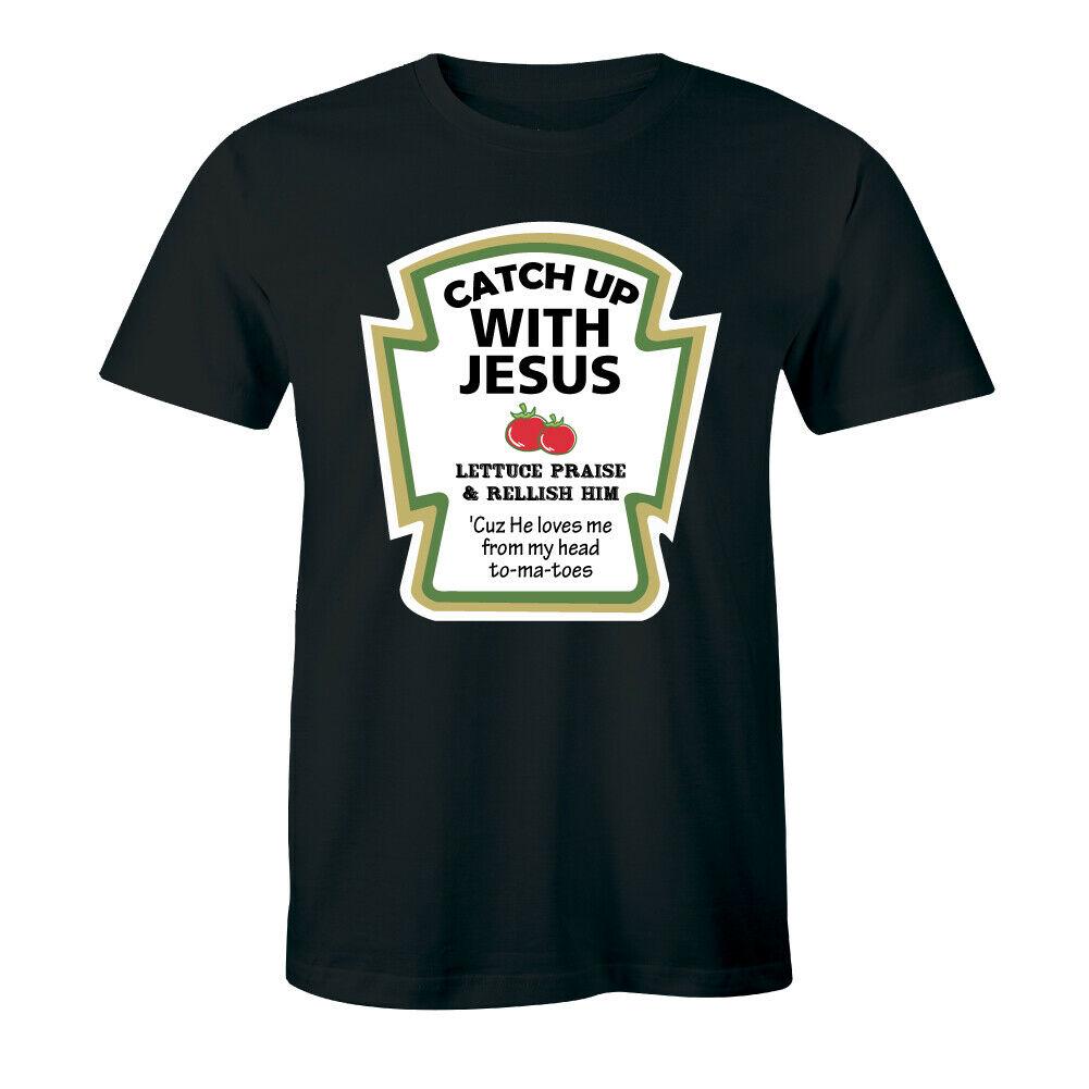 catch up with jesus shirt
