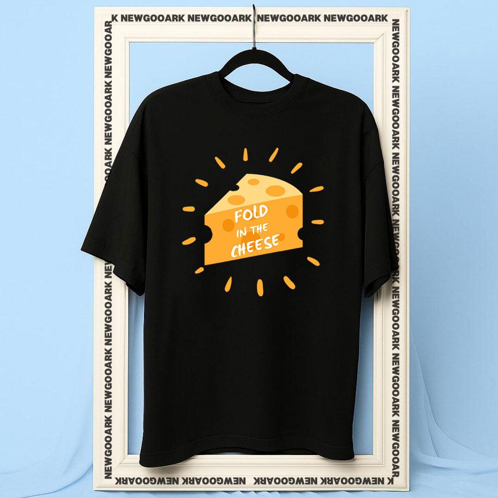 Fold in the cheese Shirt Woman Man Summer Cotton Graphic T Shirts Adult Streetwear Camisetas Shortsleev Breathable Oneck S