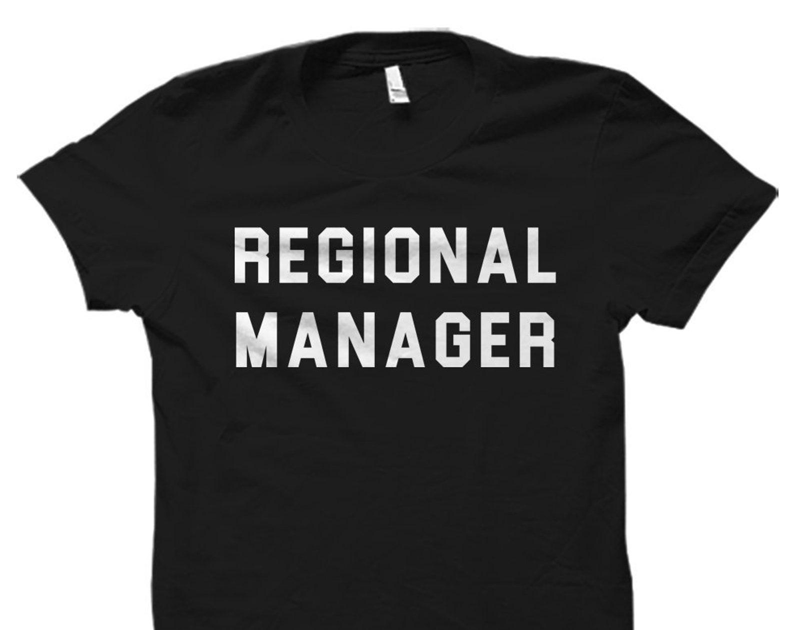 Regional Manager Shirt. Regional Manager Gift. Work Shirt. Work Gift. Co-Worker Gift. Regional Manager T-Shirt #OS1141 S