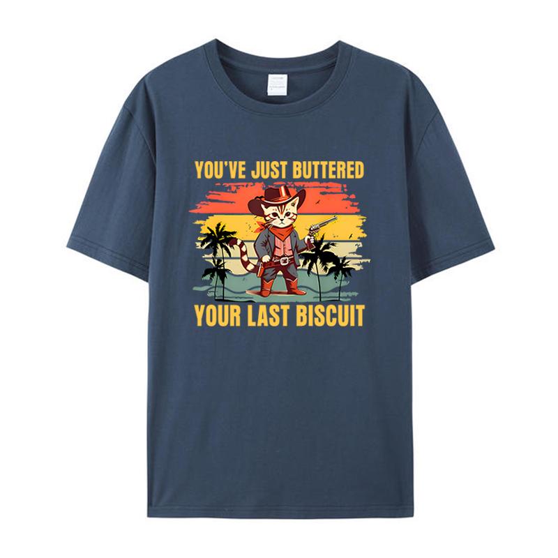 You've Just Buttered Your Last Biscuit Western Cat Cowboy Men's Clothing Shirts Women's Graphic T-Shirt Funny Tee Tops