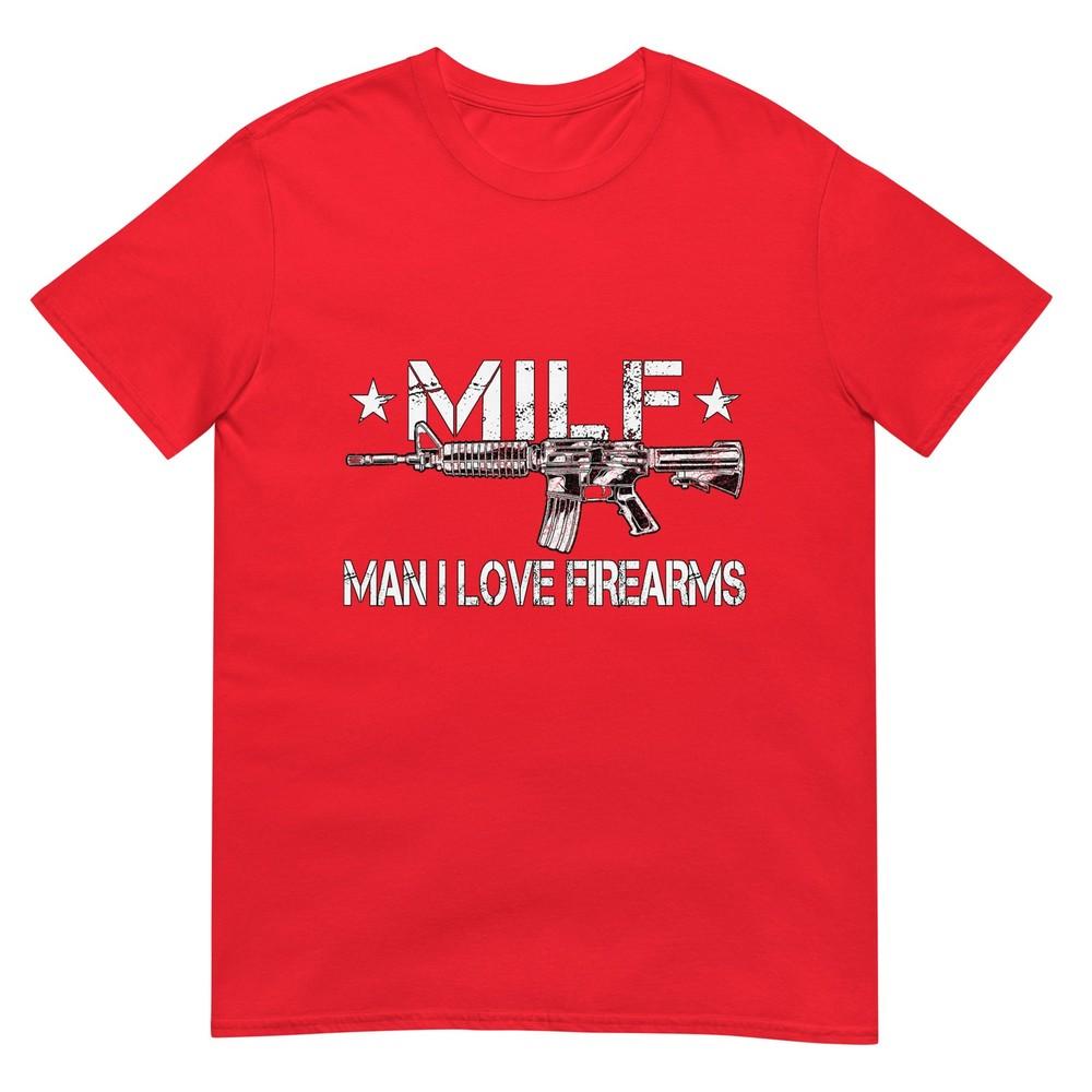 Milf Unisex I Love Firearms Pro Gun Owners Rights TShirt S