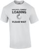 Sarcastic Comment Loading Please Wait - Funny T-shirt Unisex T-Shirt