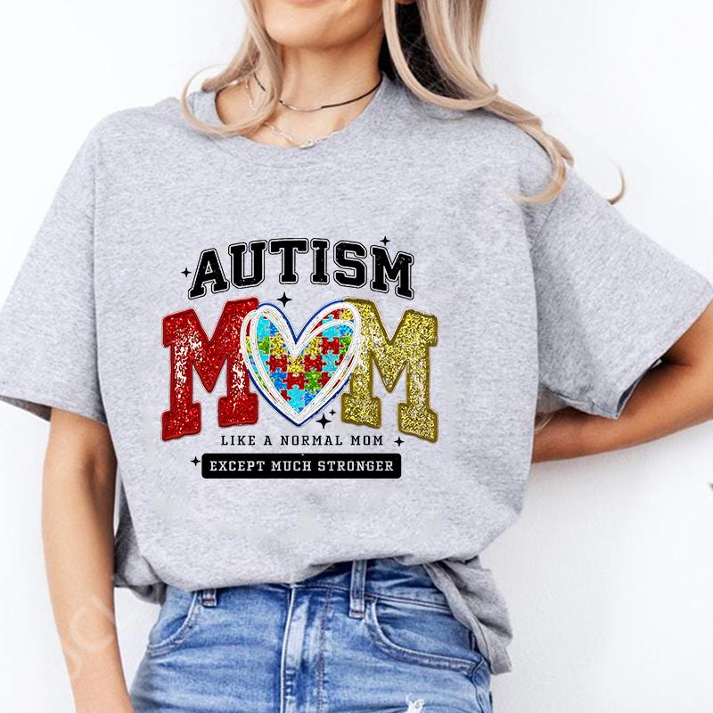 Autism Awareness Neurodiversity T-shirts for Women Autism Mom Like Normal Mom Except Much Stronger Tshirts Autism Mama Gift