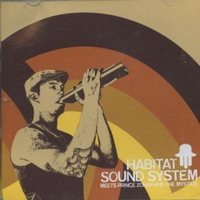 CD HABITAT SOUND SYSTEM - Meets Prince Zohar And The Mystic GMTRIA002 Habitat Sounds  2007 Europe Reggae, Ska & Dub