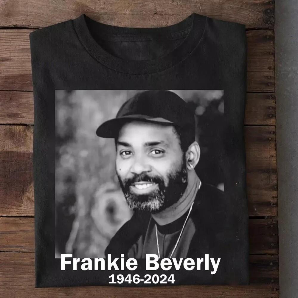 Remembering Frankie Beverly Maze 1946-2024 Full Size S-5XL BL1773 Unisex T-Shirt L