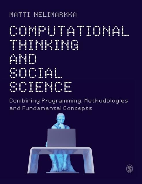 The Computational Thinking and Social Science : Combining Programming, Methodologies and Fundamental Concepts Book