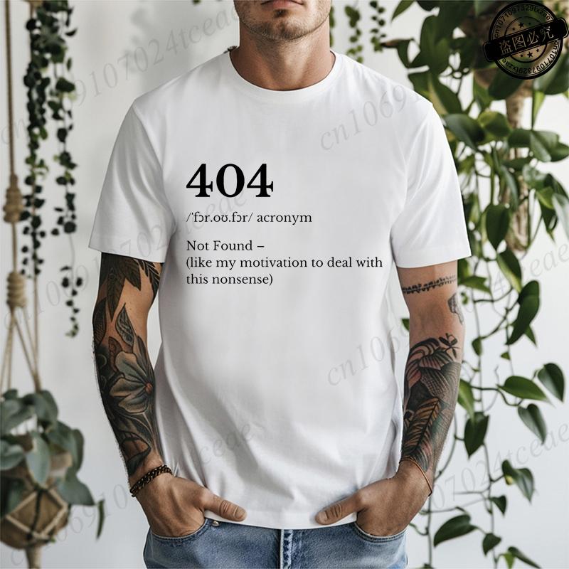 404 Error Printed Mens TShirts Funny Tech Crewneck Shirts Low Motivation TShirts Sarcastic Work Tee Tops Definition Tshirts S