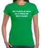 MY TASTE IN Unisex IS A FORM OF FUNNY NOVELTY JOKE TSHIRT LADIES TEE TOP