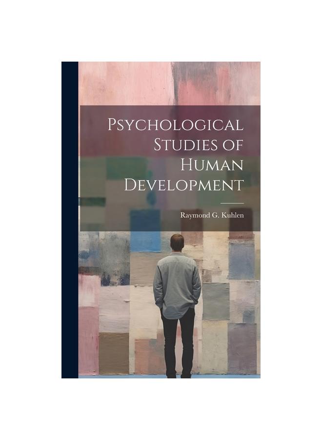 The Psychological Studies of Human Development Book