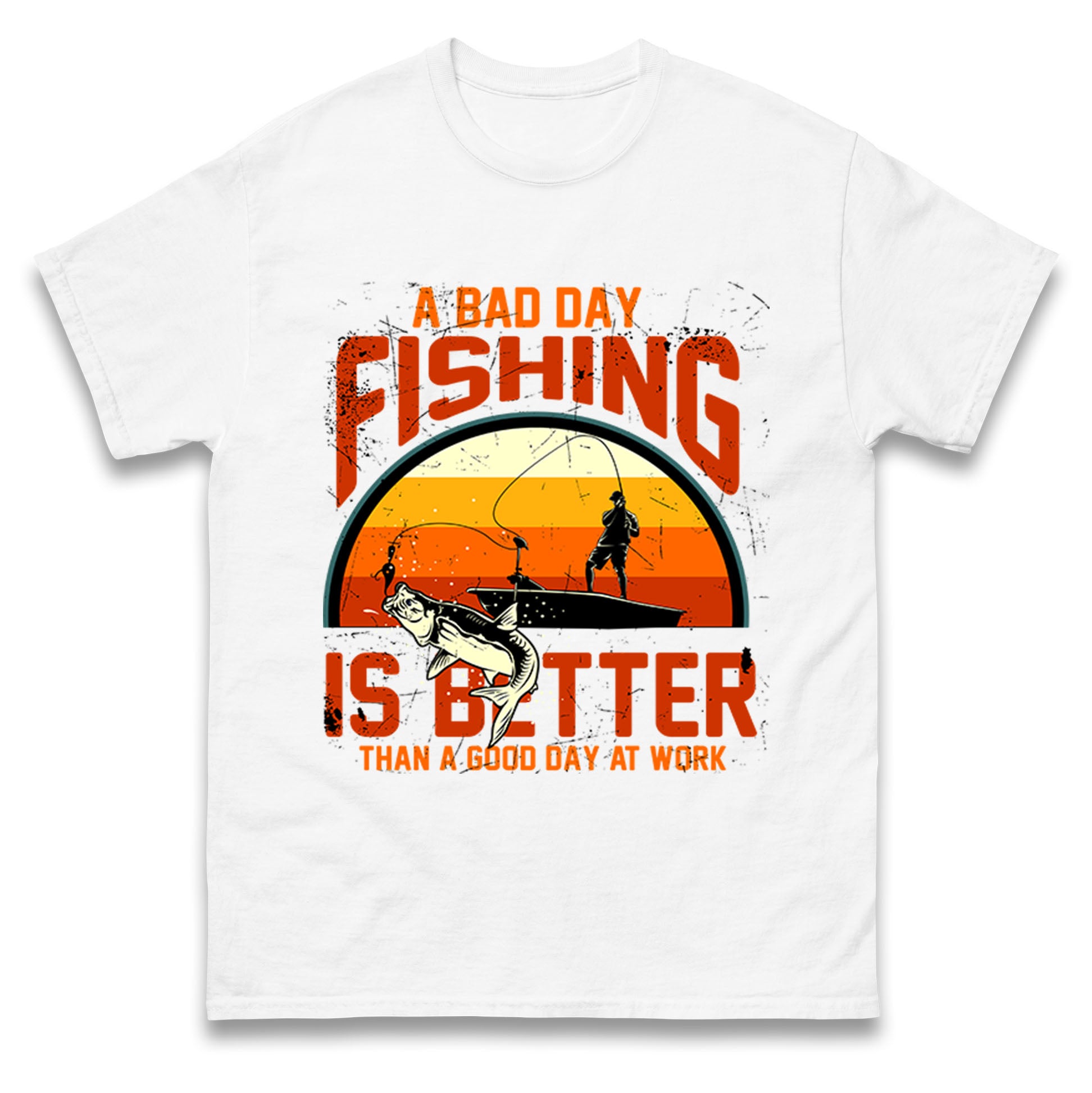 A Bad Day Fishing Is Better Than a Good Day at Work T Shirt Tshirt Mens Womens Unisex Tops Tees 4XL