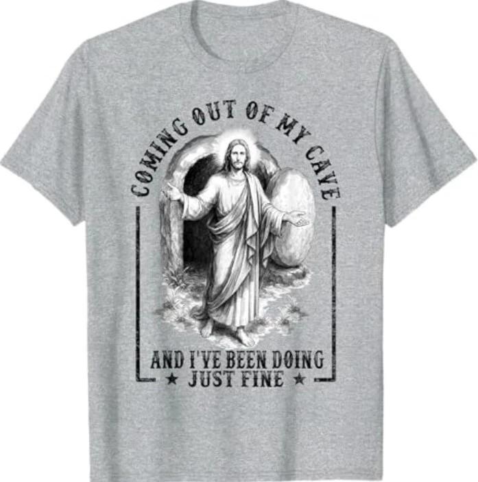 Jesus Coming Out Of My Cave And I ve Been Doing Just Fine T-Shirt M