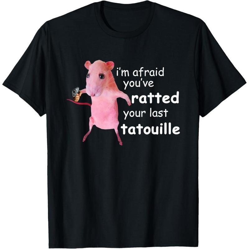 Funny Pink Rat I m Afraid You ve Ratted Your Last Tatouille T-Shirt L