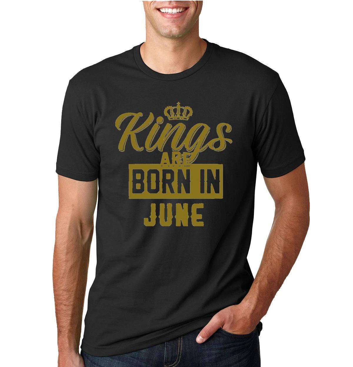 Kings Are Born In June Men Birthday T  Shirt Graphic Anniversary Gift T 2XL