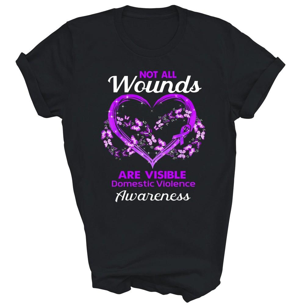 

Domestic Violence Awareness Not All Wounds Are Visible Unisex Shirt Gift 4XL