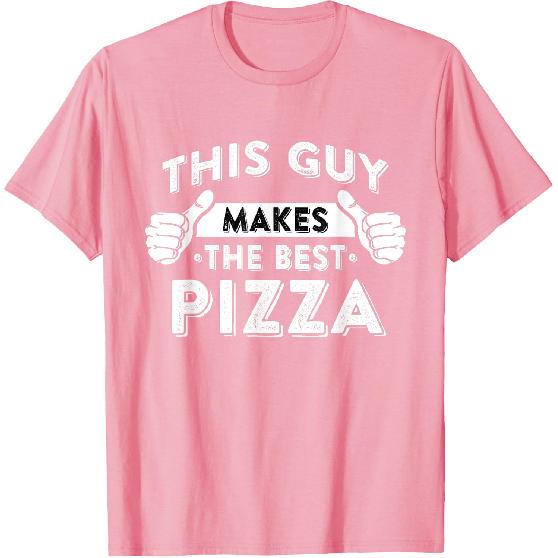 This Guy Makes The Best Pizza - Food Lover Pizza Baker T-Shirt Small