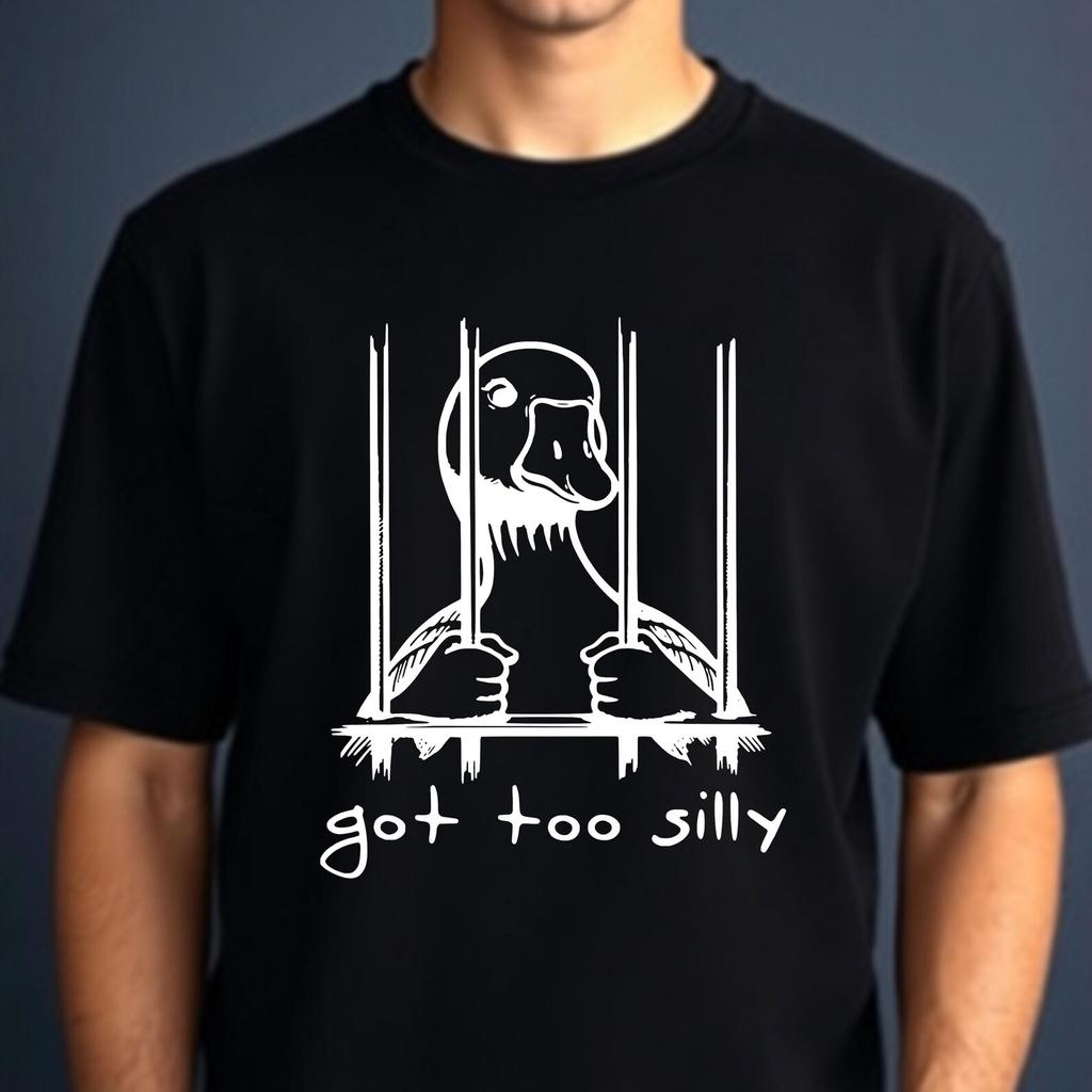Got Too Silly Shirt, Silly Goose Shirt, Funny Humour Meme T-Shirt, Goose Lover Funny Gag Gift, Sarcastic Unisex Shirt Silly Outfit Tee