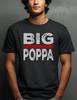 Big Poppa Adult Unisex Softstyle Shirt| Dad Shirt| Big Poppa Shirt| Father's Day Shirt| Father's Day Tee
