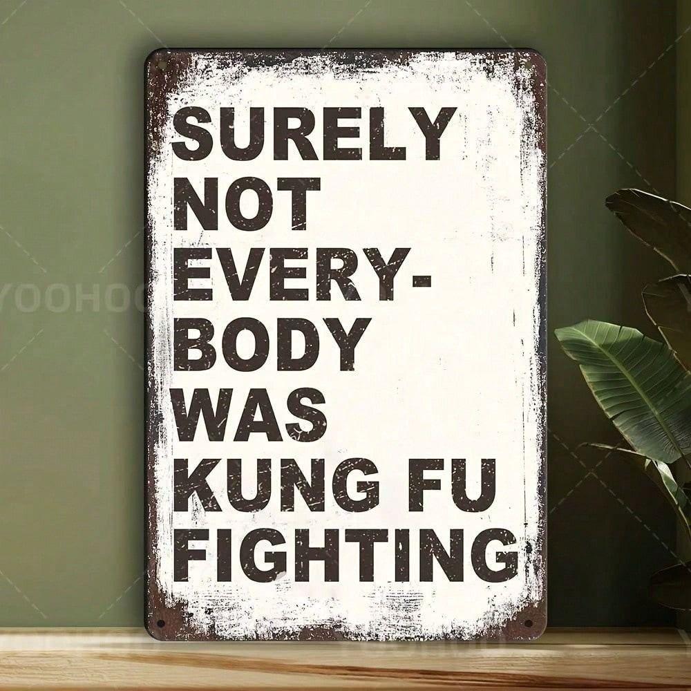 Vintage Kung Fu Fighting Quote Metal Wall Art Bar Decor Tin Sign
