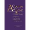A Course of Love: Combined Volume - A Course