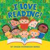 The I Love Reading! : 1st Grade Workbook Series Book