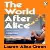 The World After Alice by Lauren Aliza Green Paperback Book 9781405964005