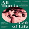 All That Is Left of Life by Roberta Recchia Hardback Book 9780349704586