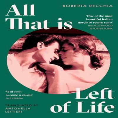 All That Is Left of Life by Roberta Recchia Hardback Book 9780349704586